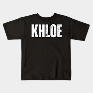 Khloe Name Gift Birthday Holiday Anniversary Kids T-Shirt